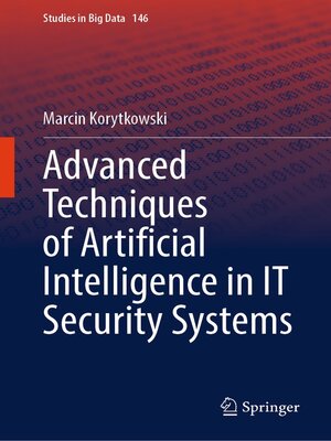 cover image of Advanced Techniques of Artificial Intelligence in IT Security Systems